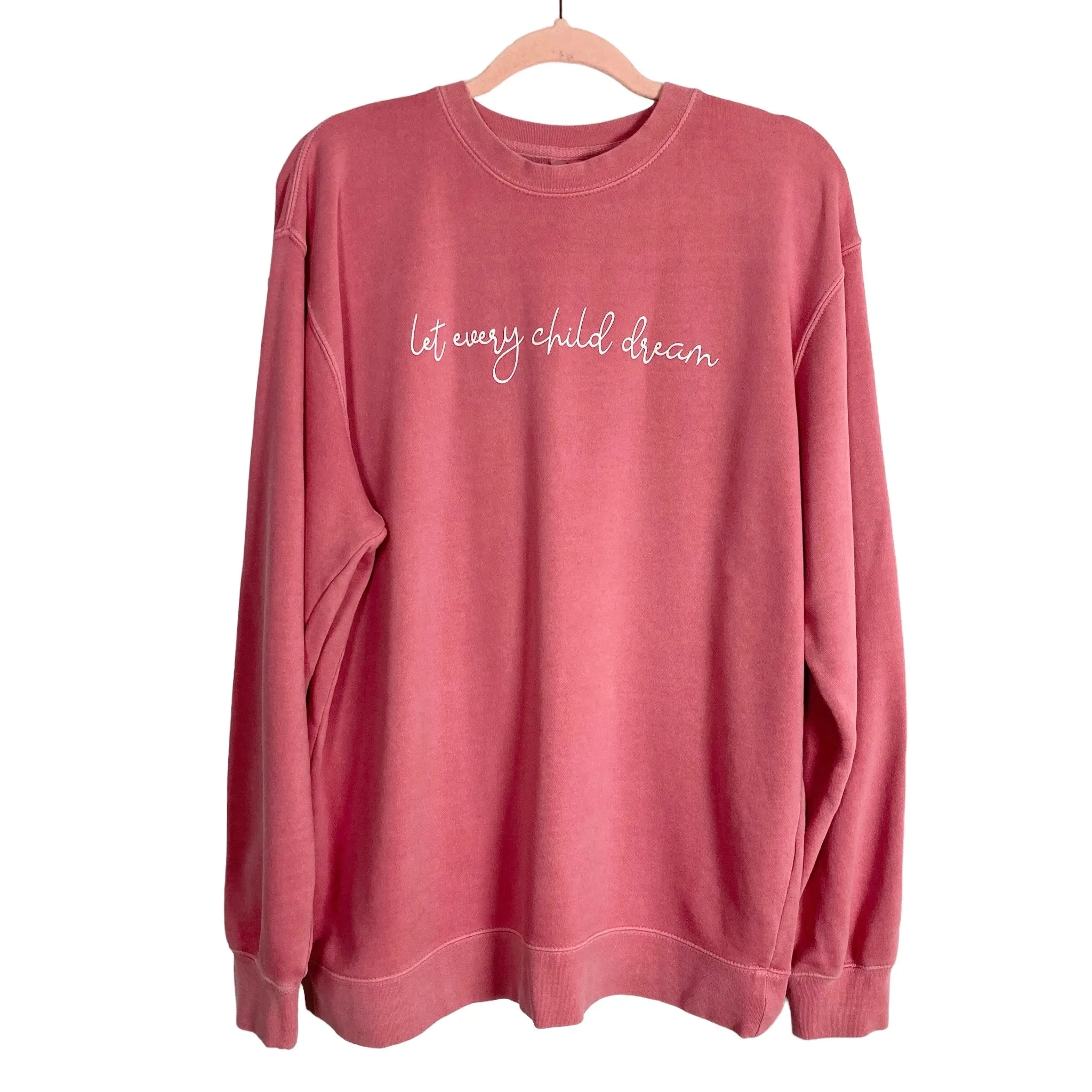 Independent Trading Company Pink Let Every Child Dream Sweatshirt- Size L